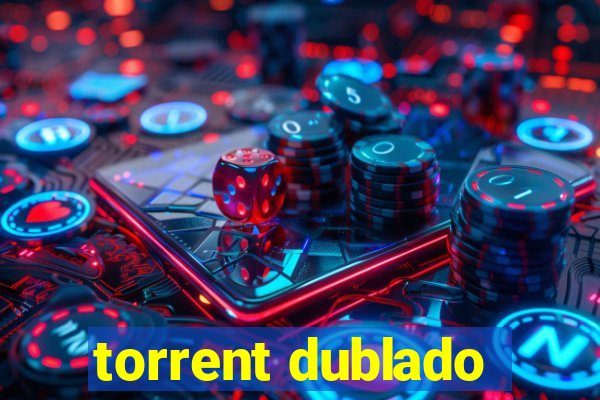 torrent dublado